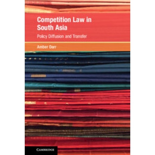 Competition Law in South Asia: Policy Diffusion and Transfer